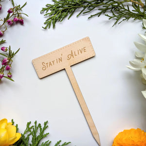 Stayin’ Alive Garden Marker