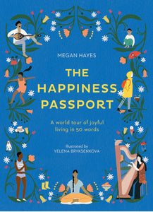 Happiness Passport: A World Tour of Joyful Living